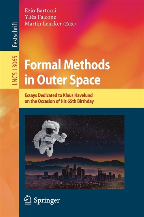 Formal Methods in Outer Space: Essays Dedicated to Klaus Havelund on the Occasion of His 65th Birthday (Paperback)