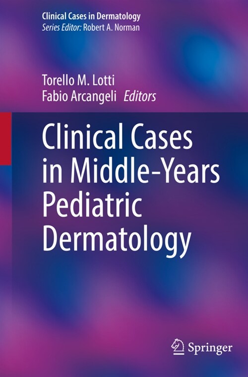 Clinical Cases in Middle-Years Pediatric Dermatology (Paperback)