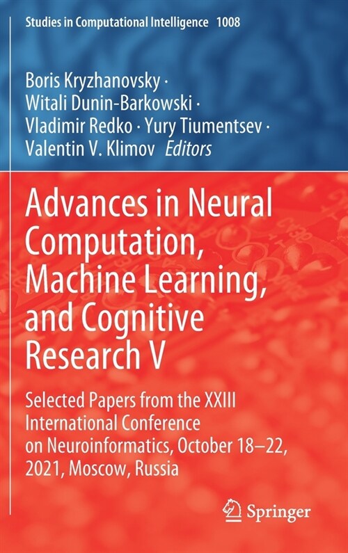 Advances in Neural Computation, Machine Learning, and Cognitive Research V: Selected Papers from the XXIII International Conference on Neuroinformatic (Hardcover, 2022)