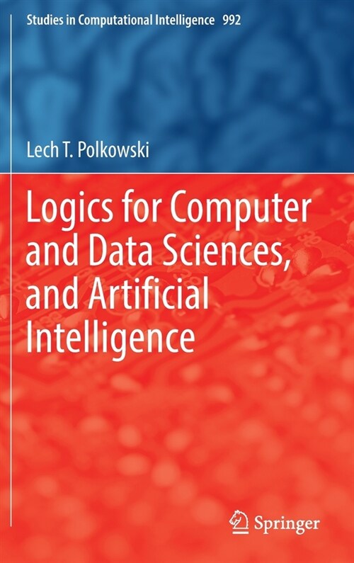 Logics for Computer and Data Sciences, and Artificial Intelligence (Hardcover)