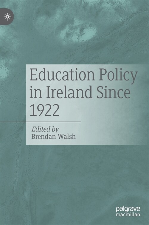 Education Policy in Ireland Since 1922 (Hardcover)