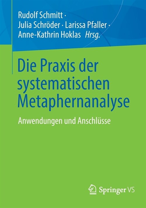 Die Praxis Der Systematischen Metaphernanalyse: Anwendungen Und Anschl?se (Paperback, 1. Aufl. 2022)