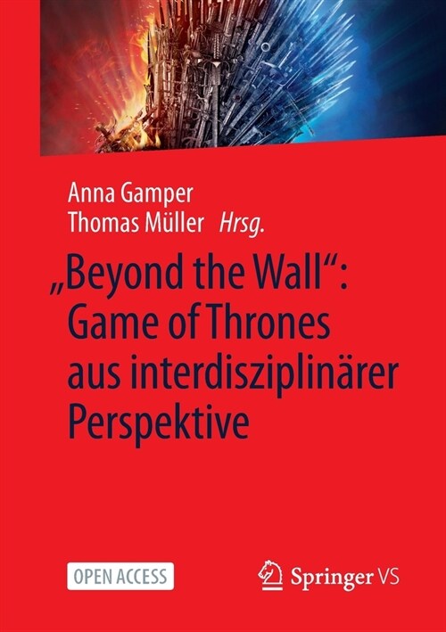 Beyond the Wall Game of Thrones Aus Interdisziplin?er Perspektive (Paperback, 1. Aufl. 2022)