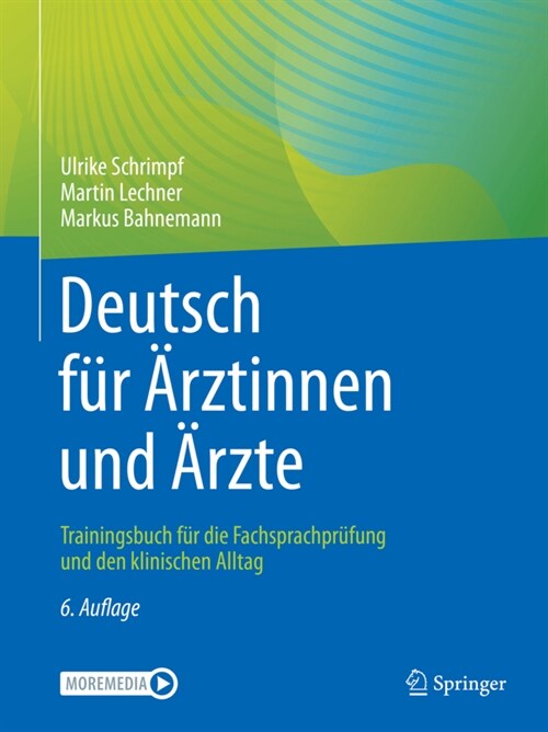 Deutsch F? 훣ztinnen Und 훣zte: Trainingsbuch F? Die Fachsprachpr?ung Und Den Klinischen Alltag (Paperback, 6, 6. Auflage 2022)