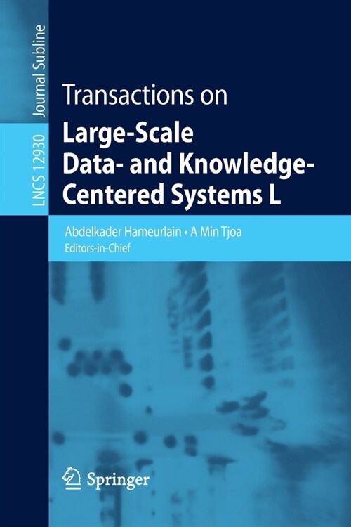 Transactions on Large-Scale Data- and Knowledge-Centered Systems L (Paperback)