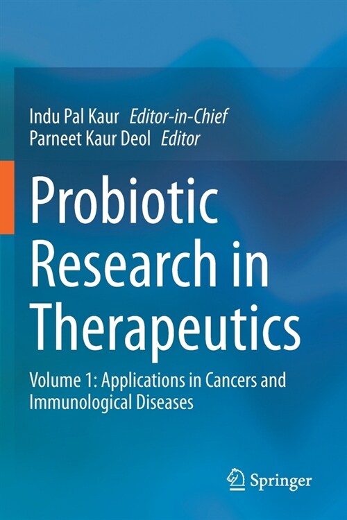 Probiotic Research in Therapeutics: Volume 1: Applications in Cancers and Immunological Diseases (Paperback, 2021)