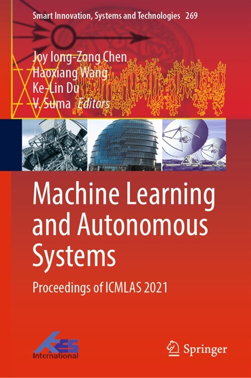 Machine Learning and Autonomous Systems: Proceedings of ICMLAS 2021 (Hardcover)