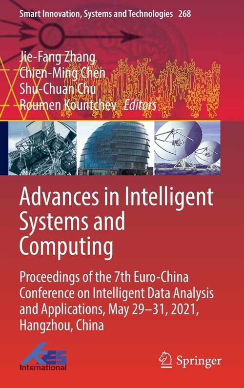 Advances in Intelligent Systems and Computing: Proceedings of the 7th Euro-China Conference on Intelligent Data Analysis and Applications, May 29-31, (Hardcover)