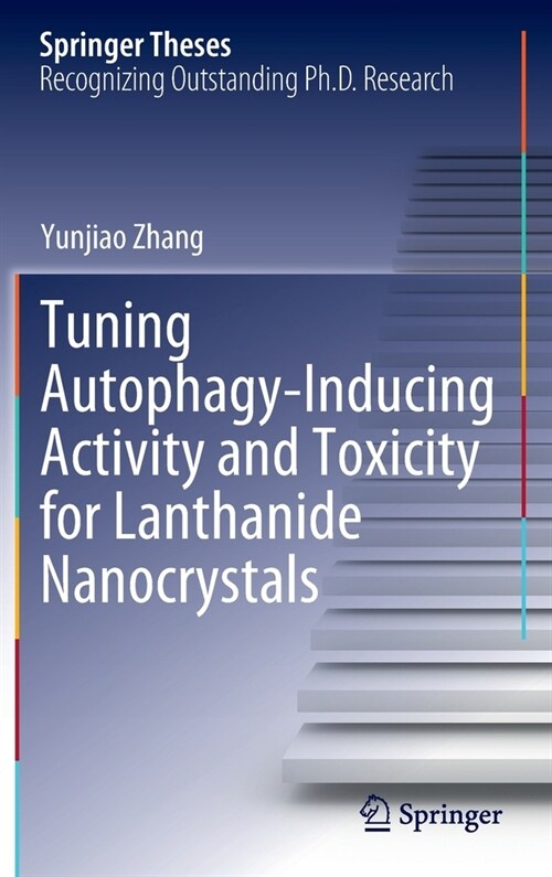 Tuning Autophagy-inducing Activity and Toxicity for Lanthanide Nanocrystals (Hardcover)