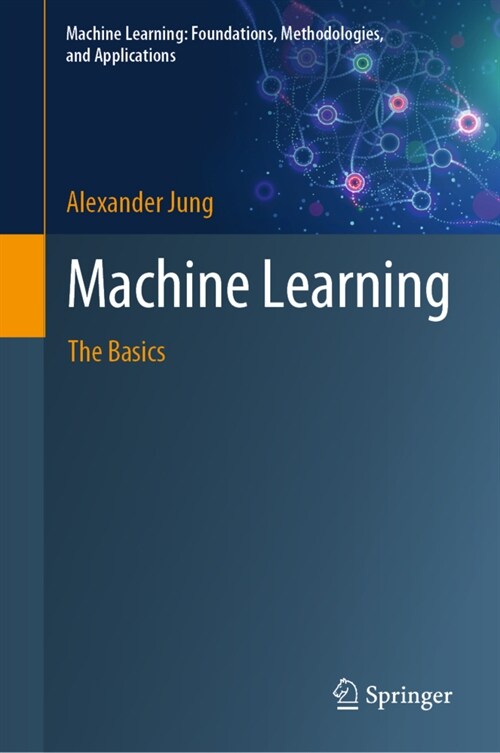 Machine Learning: The Basics (Hardcover)