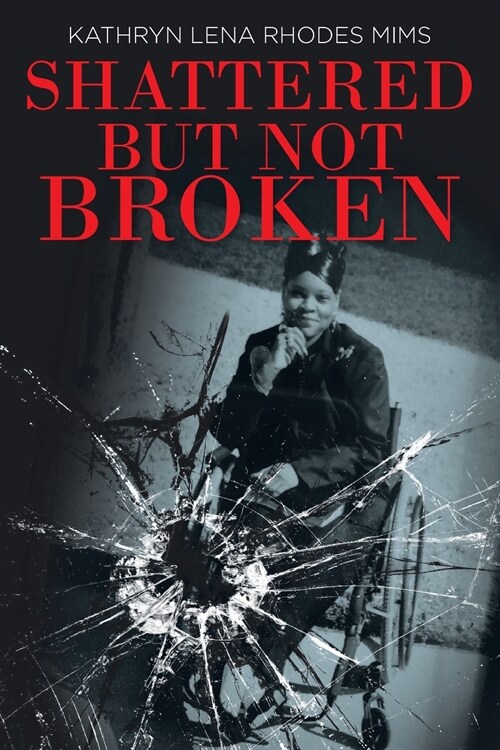 Shattered but Not Broken (Paperback)