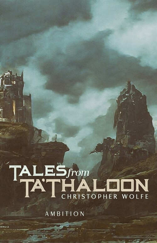 Tales from TaThaloon: Ambition (Paperback)