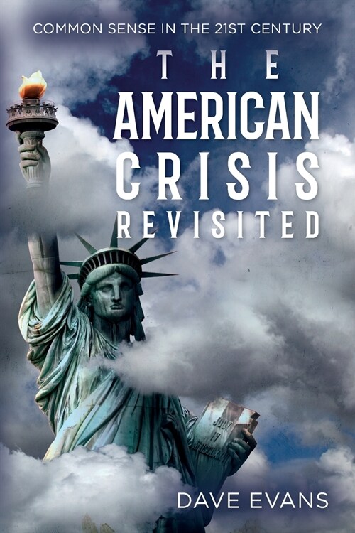 The American Crisis - Revisited: Common Sense in the 21st Century (Paperback)