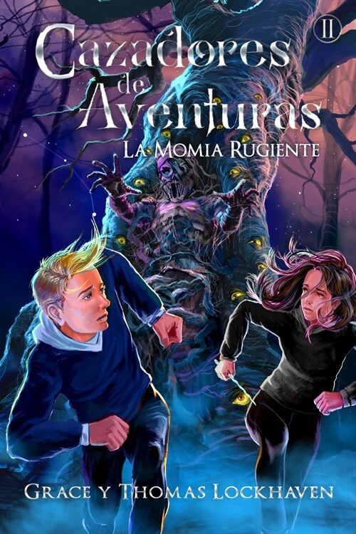 La Momia Rugiente (Libro 2): Cazadores de Aventuras - Quest Chasers: The Screaming Mummy (Spanish Edition) (Paperback)
