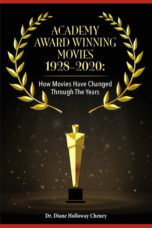 Academy Award Winning Movies 1928-2020: How Movies Have Changed Through the Years (Paperback)