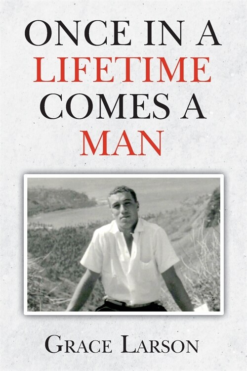 Once In A Lifetime Comes A Man (Paperback)