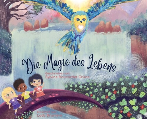 Die Magie des Lebens: Wer bin Ich? Gl?klichkeit finden durch Einheit. (Hardcover)