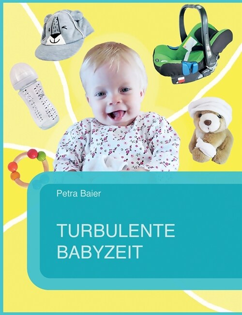 Turbulente Babyzeit (Paperback)
