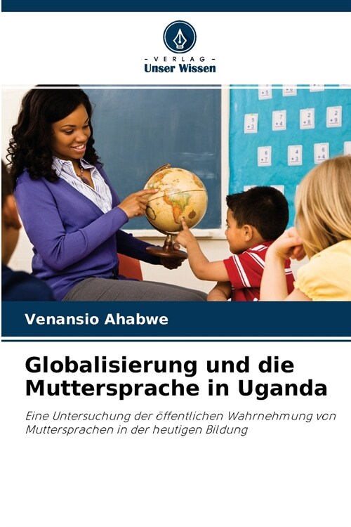 Globalisierung und die Muttersprache in Uganda (Paperback)