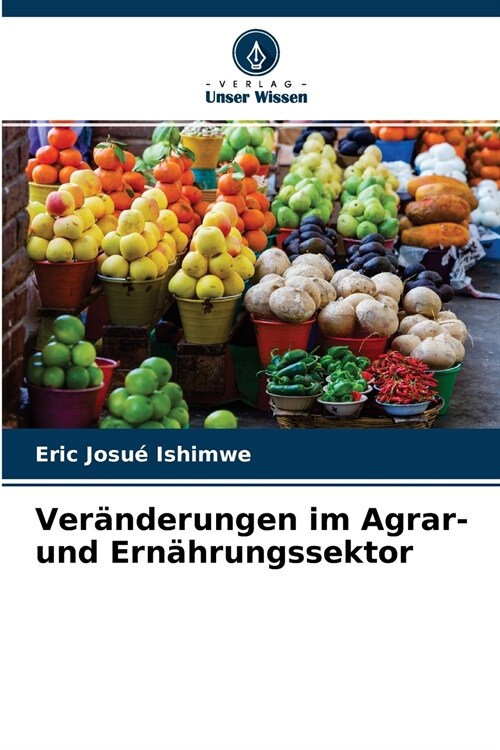 Ver?derungen im Agrar- und Ern?rungssektor (Paperback)
