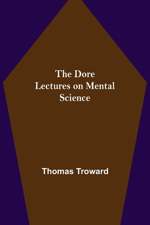 The Dore Lectures on Mental Science (Paperback)