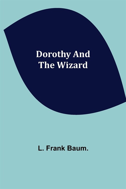 Dorothy and the Wizard (Paperback)