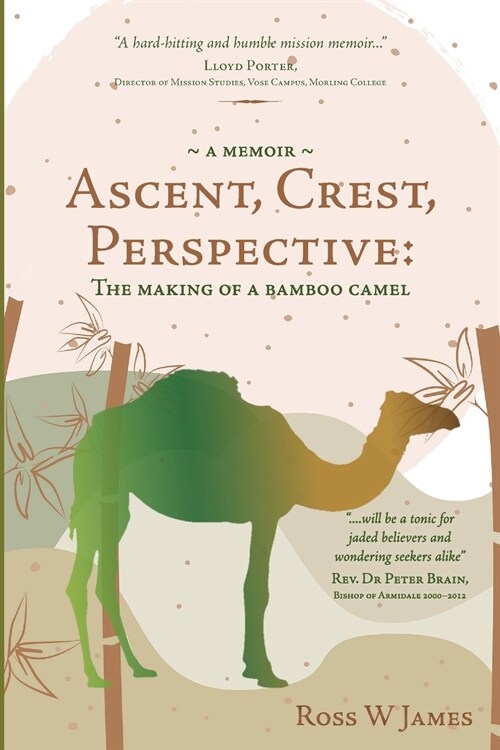 Ascent, Crest, Perspective: The Making Of A Bamboo Camel (Paperback)