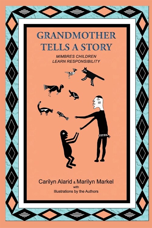 Grandmother Tells a Story: Mimbres Children Learn Responsibility (Paperback)