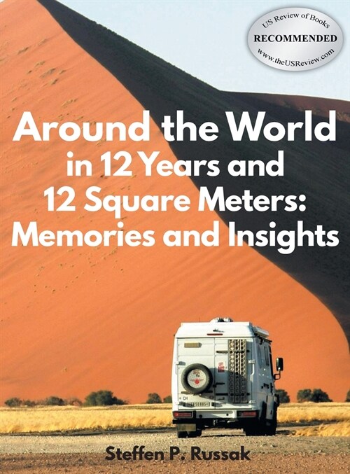 Around the World in 12 Years and 12 Square Meters: Memories and Insights (Hardcover)