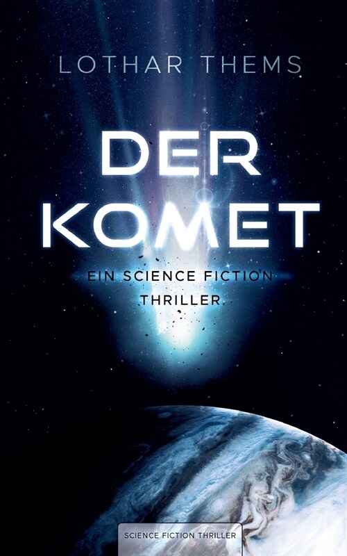 Der Komet: Ein Science Fiction Thriller (Paperback)