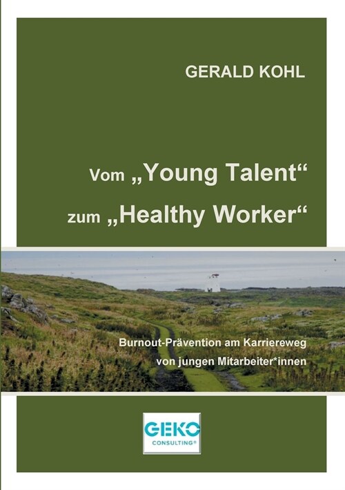 Vom Young Talent zum Healthy Worker: Burnout-Pr?ention am Karriereweg von jungen Mitarbeiter*innen (Paperback)