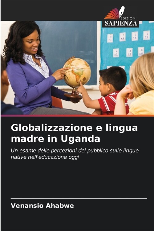 Globalizzazione e lingua madre in Uganda (Paperback)