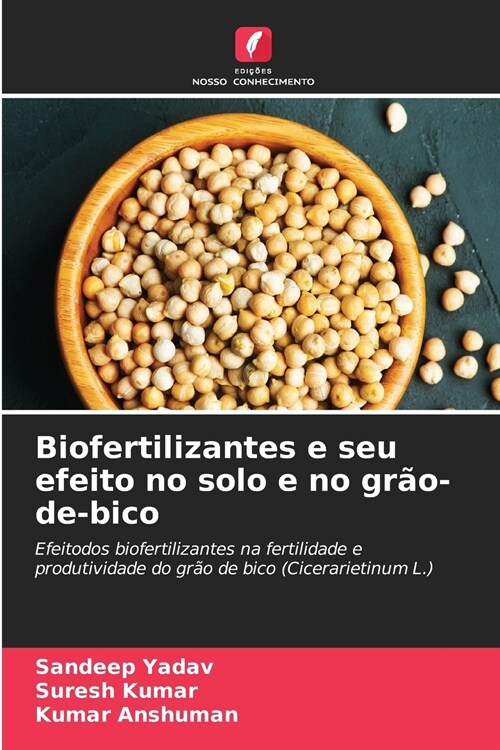 Biofertilizantes e seu efeito no solo e no gr?-de-bico (Paperback)