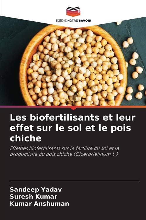 Les biofertilisants et leur effet sur le sol et le pois chiche (Paperback)