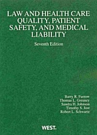 Law and Health Care Quality, Patient Safety, and Medical Liability (Paperback, 7th)