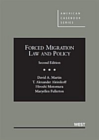 Forced Migration Law and Policy, 2D (Hardcover, 2, Revised)