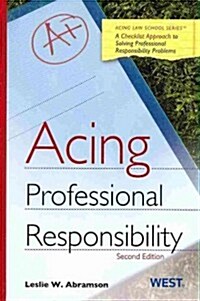 Acing Professional Responsibility (Paperback, 2nd)