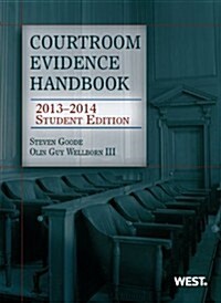 Courtroom Evidence Handbook 2013-2014 (Paperback, Student)