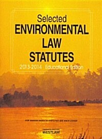 Selected Environmental Law Statutes 2013-2014 (Paperback)