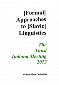 Annual Workshop on Formal Approaches to Slavic Linguistics (Paperback)