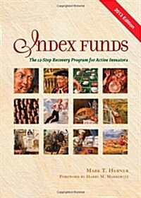 Index Funds: The 12-Step Recovery Program for Active Investors (Hardcover, 2013)