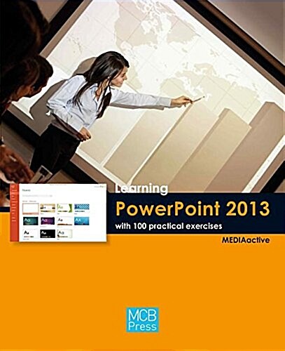 Learning PowerPoint 2013 with 100 Practical Excercises (Paperback)