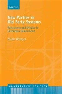 New parties in old systems : persistence and decline in seventeen democracies