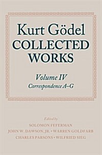 Kurt Godel: Collected Works: Volume IV (Paperback)