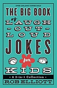 The Big Book of Laugh-Out-Loud Jokes for Kids: A 3-In-1 Collection (Paperback)