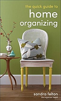 The Quick Guide to Home Organizing (Mass Market Paperback)