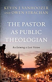 The Pastor As Public Theologian (Hardcover)