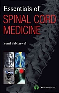 Essentials of Spinal Cord Medicine (Paperback, 1st)