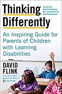 Thinking Differently: An Inspiring Guide for Parents of Children with Learning Disabilities (Paperback)