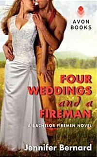 Four Weddings and a Fireman: A Bachelor Firemen Novel (Mass Market Paperback)